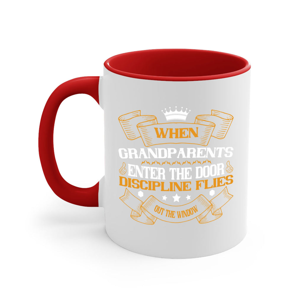 When grandparents enter the door discipline flies out the window 47#- grandma-Mug / Coffee Cup