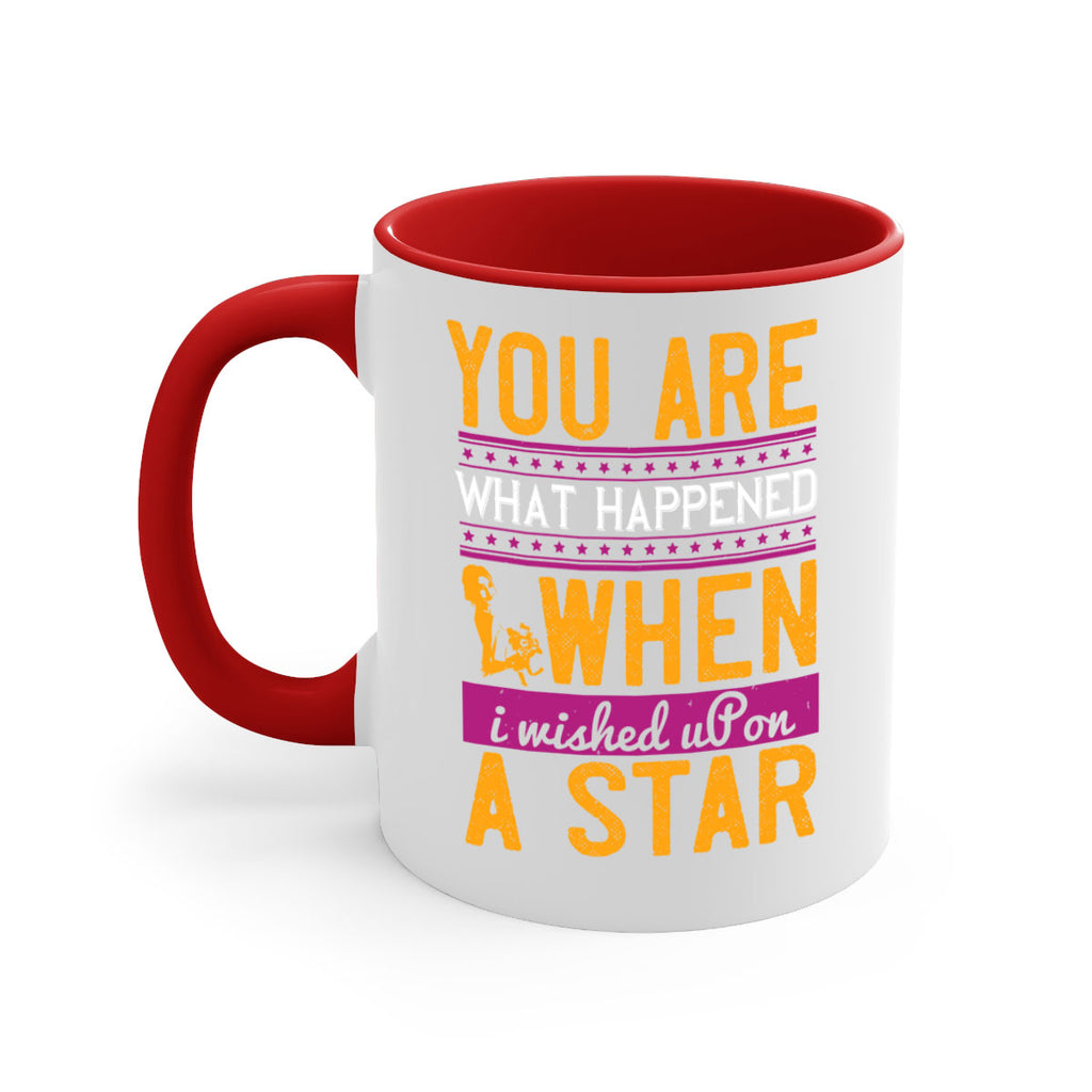 You are what happened when I wished upon a star  10#- bride-Mug / Coffee Cup
