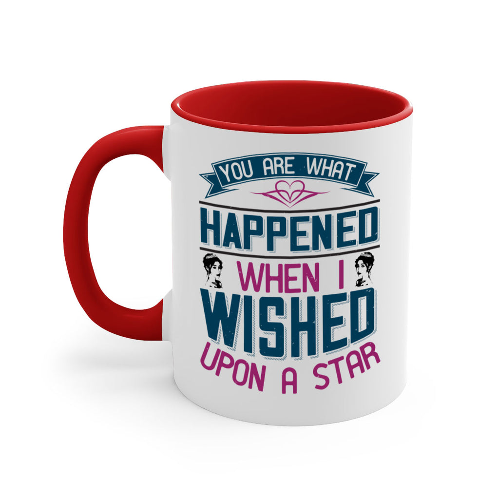 You are what happened when I wished upon a star 8#- bride-Mug / Coffee Cup