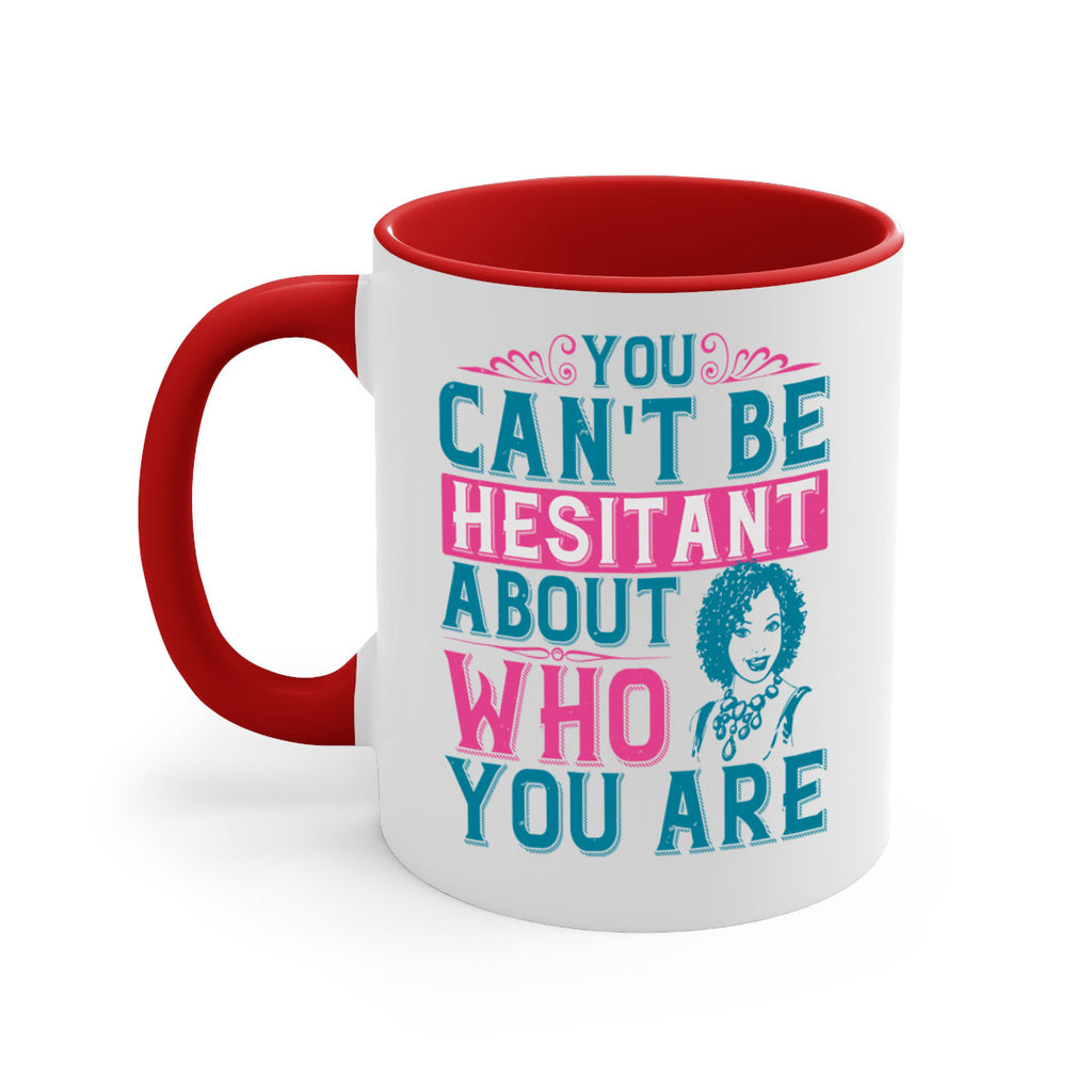 You cant be hesitant about who you are Style 48#- Afro - Black-Mug / Coffee Cup