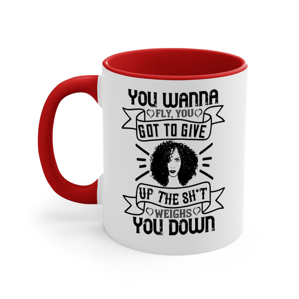 You wanna fly you got to give up the sht that weighs you down Style 7#- Afro - Black-Mug / Coffee Cup