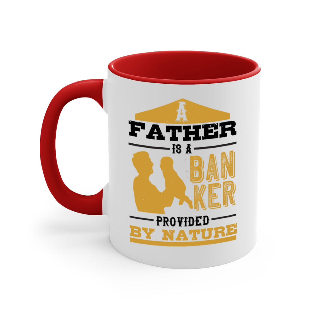 a father is a banker provided by nature 272#- fathers day-Mug / Coffee Cup