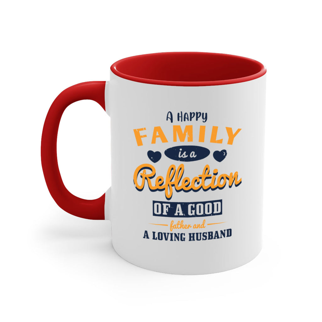 a happy family is a reflection 270#- fathers day-Mug / Coffee Cup