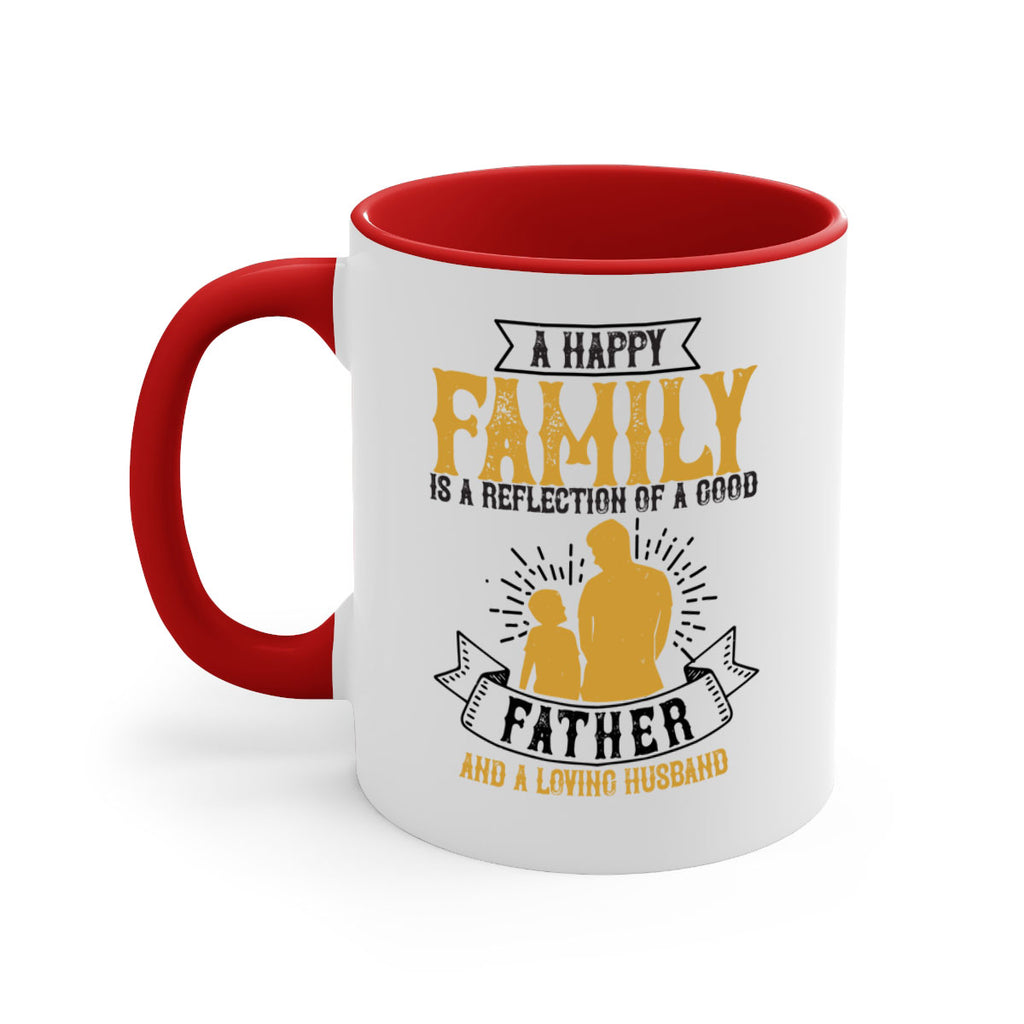 a happy family is a reflection of a good father and a loving husband 200#- fathers day-Mug / Coffee Cup