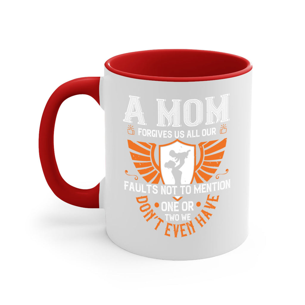 a mom forgives us all our fault 100#- mothers day-Mug / Coffee Cup