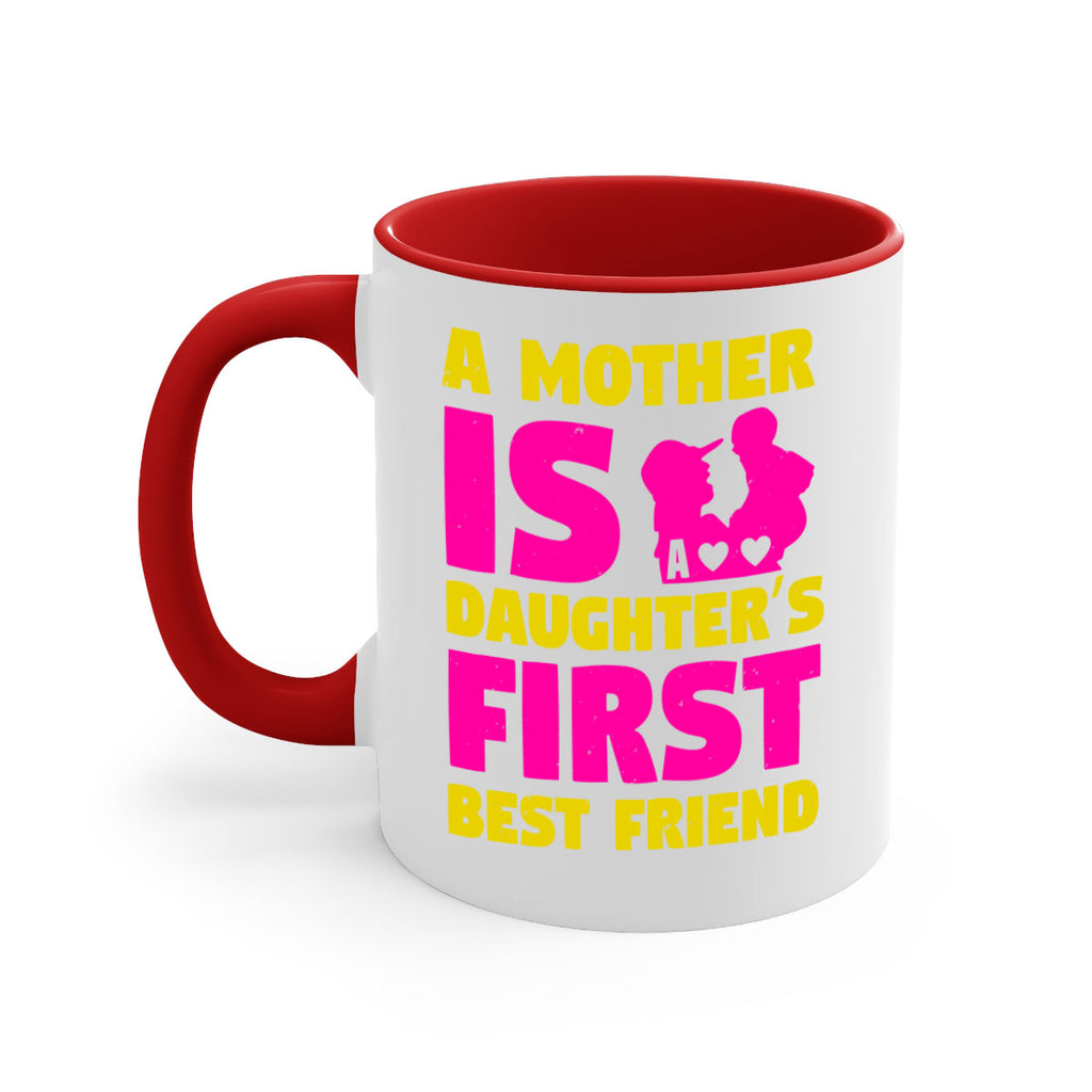 a mother is a daughters first best friend 78#- mothers day-Mug / Coffee Cup