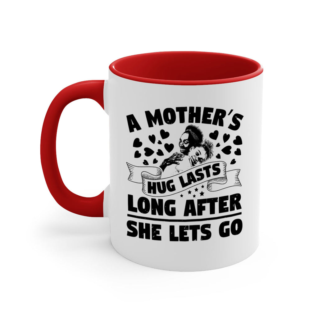 a mothers hug lasts long after she lets go 55#- mothers day-Mug / Coffee Cup