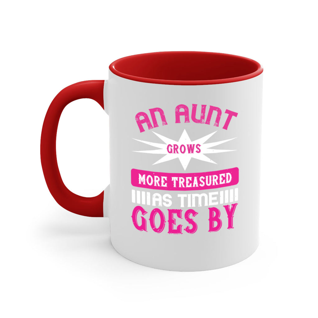 an aunt grows more treasured as time goes by 220#- mom-Mug / Coffee Cup