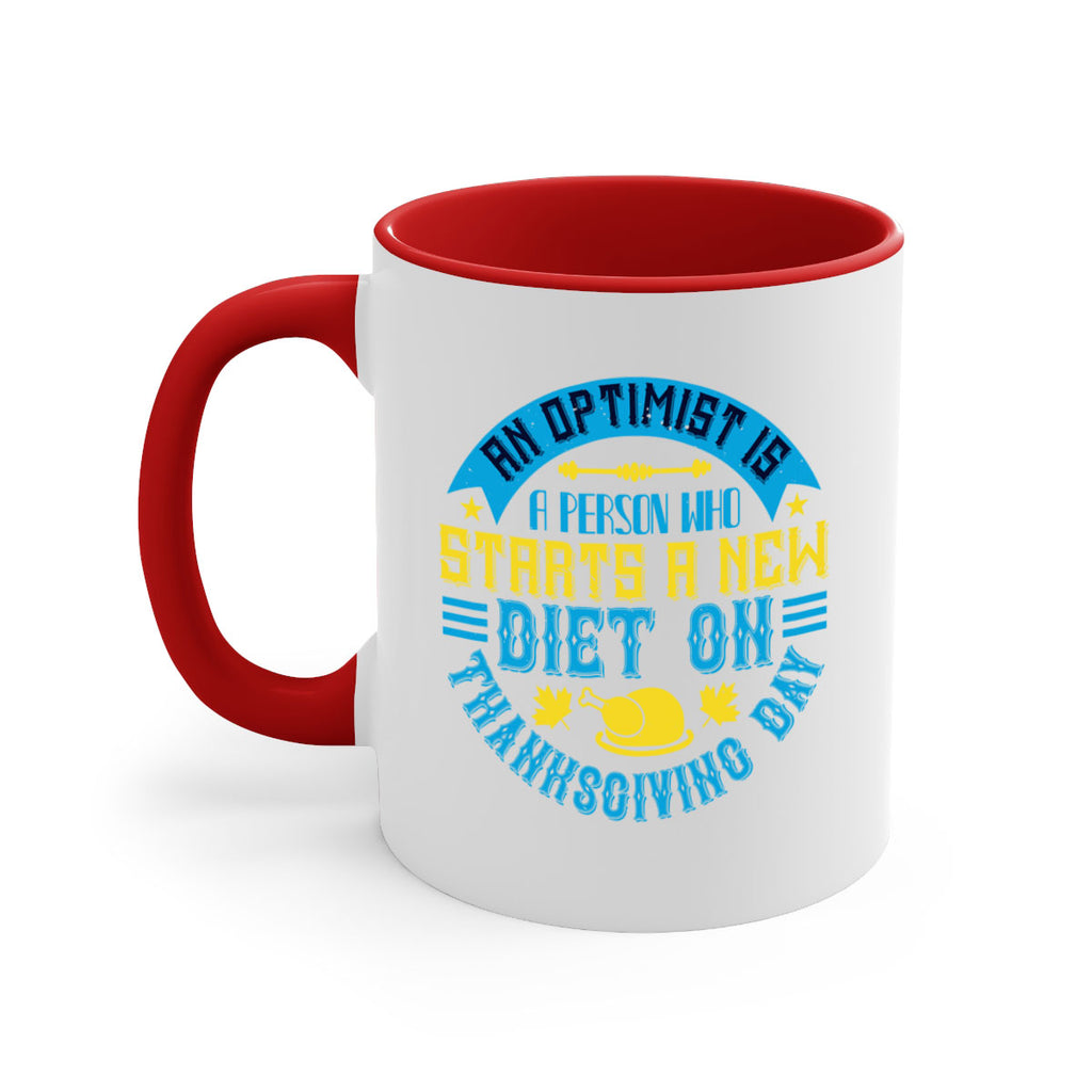 an optimist is a person who starts a new diet on thanksgiving day 50#- thanksgiving-Mug / Coffee Cup