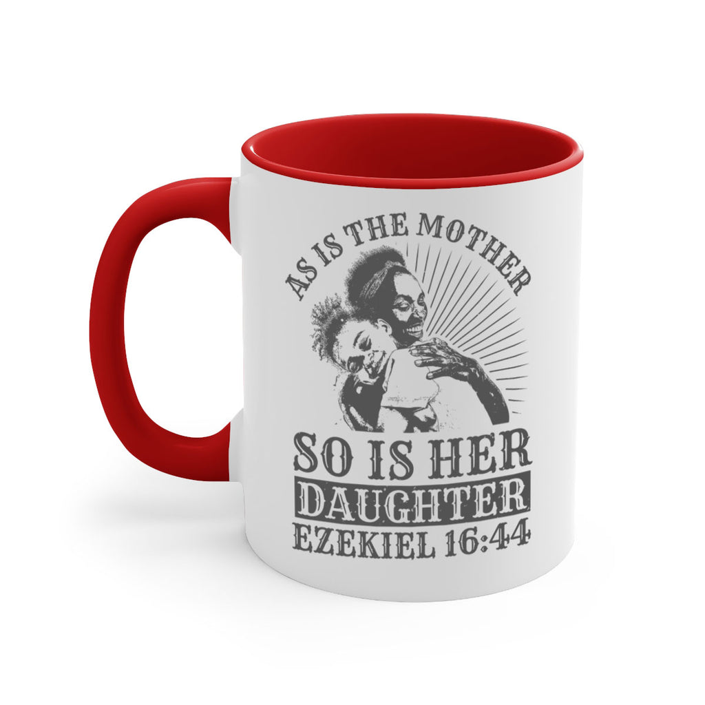 as is the mother so is her daughter ezekiel 93#- mothers day-Mug / Coffee Cup