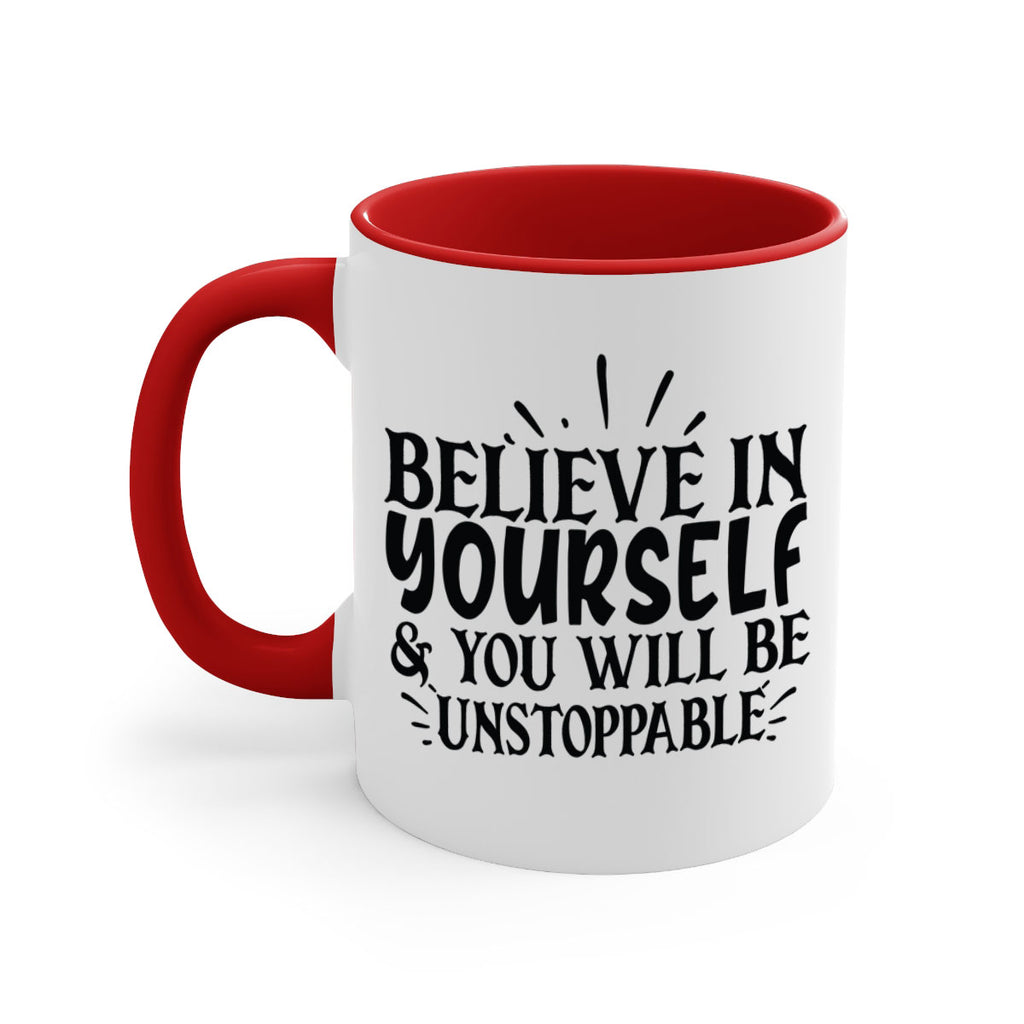 believe in yourself you will be unstoppable Style 138#- motivation-Mug / Coffee Cup