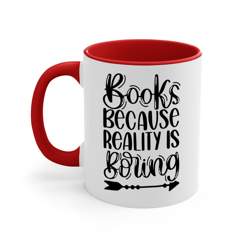 books because reality is boring 45#- Reading - Books-Mug / Coffee Cup