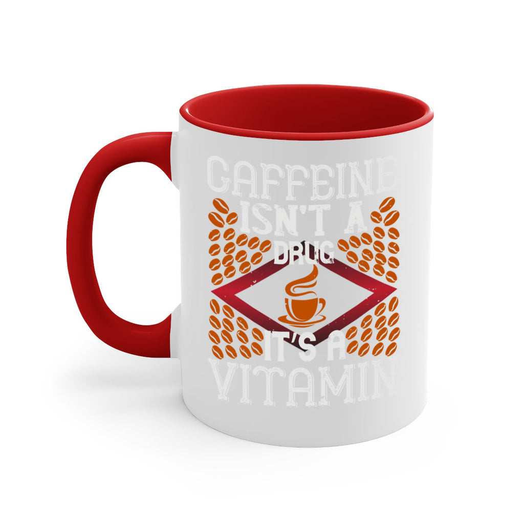 caffeine isn’t a drug it’s a vitamin 197#- coffee-Mug / Coffee Cup