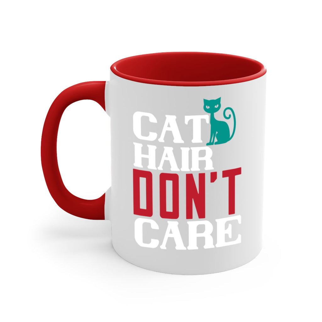 cat hair dont care o Style 29#- cat-Mug / Coffee Cup