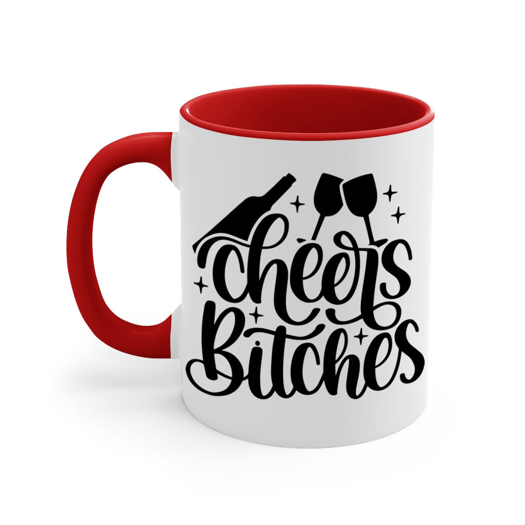 cheers bitches 62#- wine-Mug / Coffee Cup