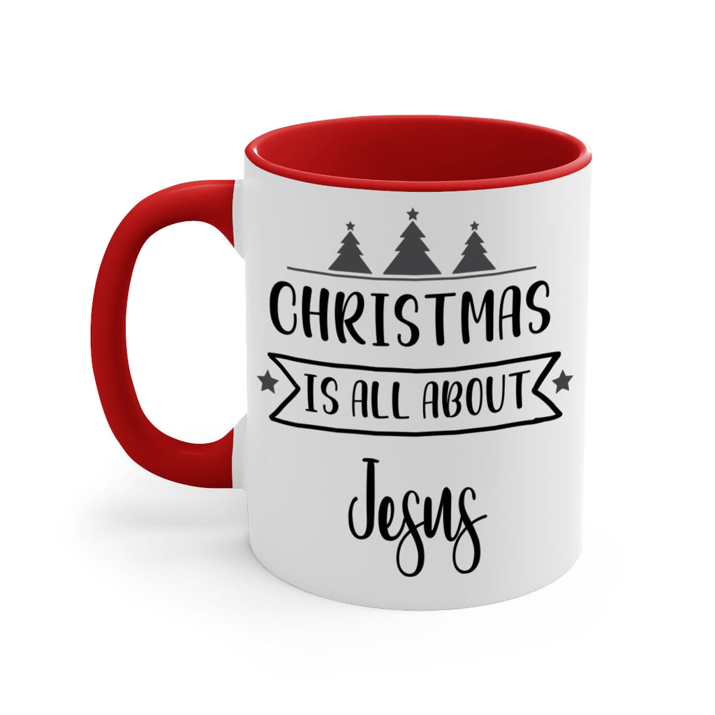 christmas is all about jesus style 108#- christmas-Mug / Coffee Cup