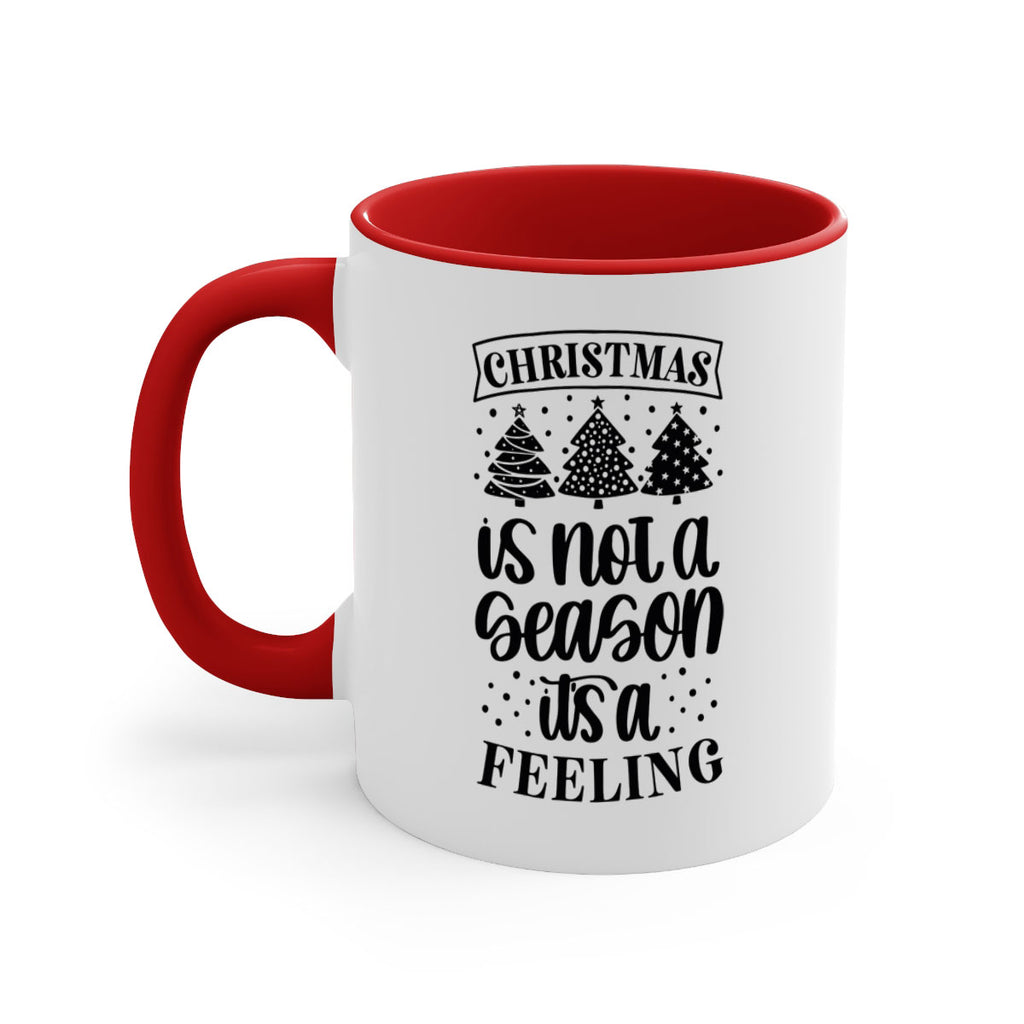 christmas is not a season its a feeling 198#- christmas-Mug / Coffee Cup