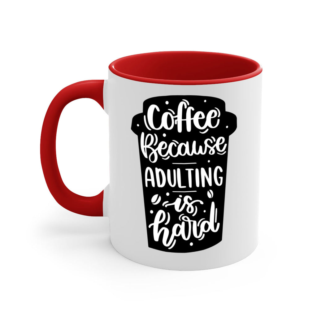 coffee because adulting 174#- coffee-Mug / Coffee Cup