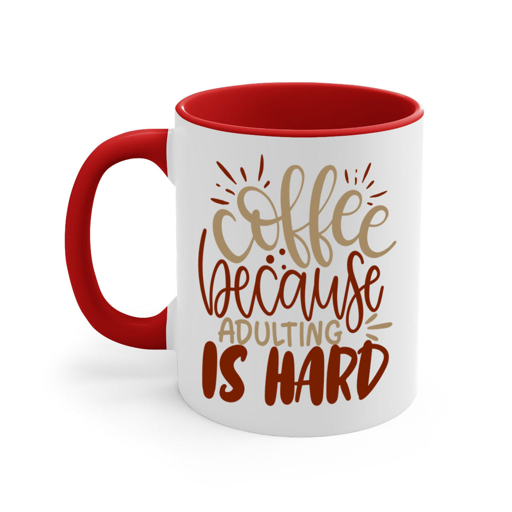 coffee because adulting is hard 223#- coffee-Mug / Coffee Cup