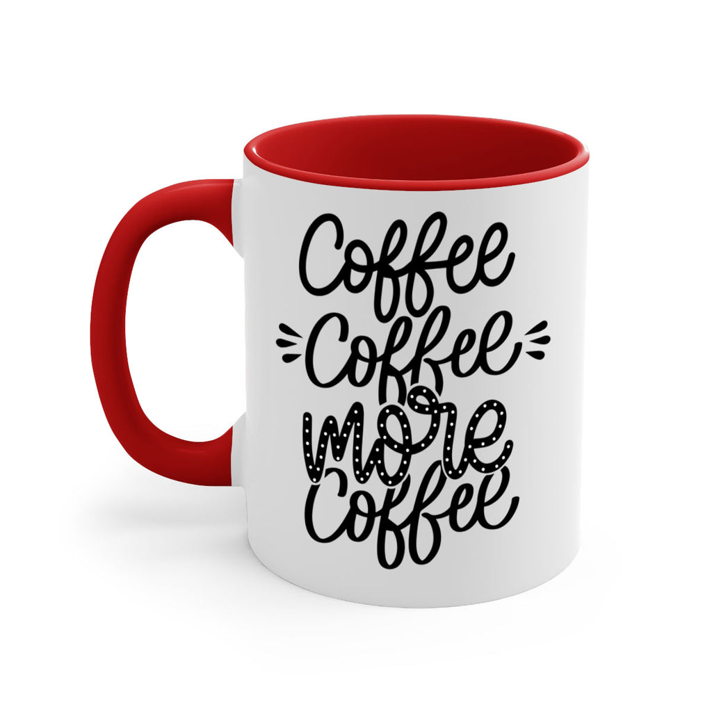 coffee coffee more coffee 167#- coffee-Mug / Coffee Cup