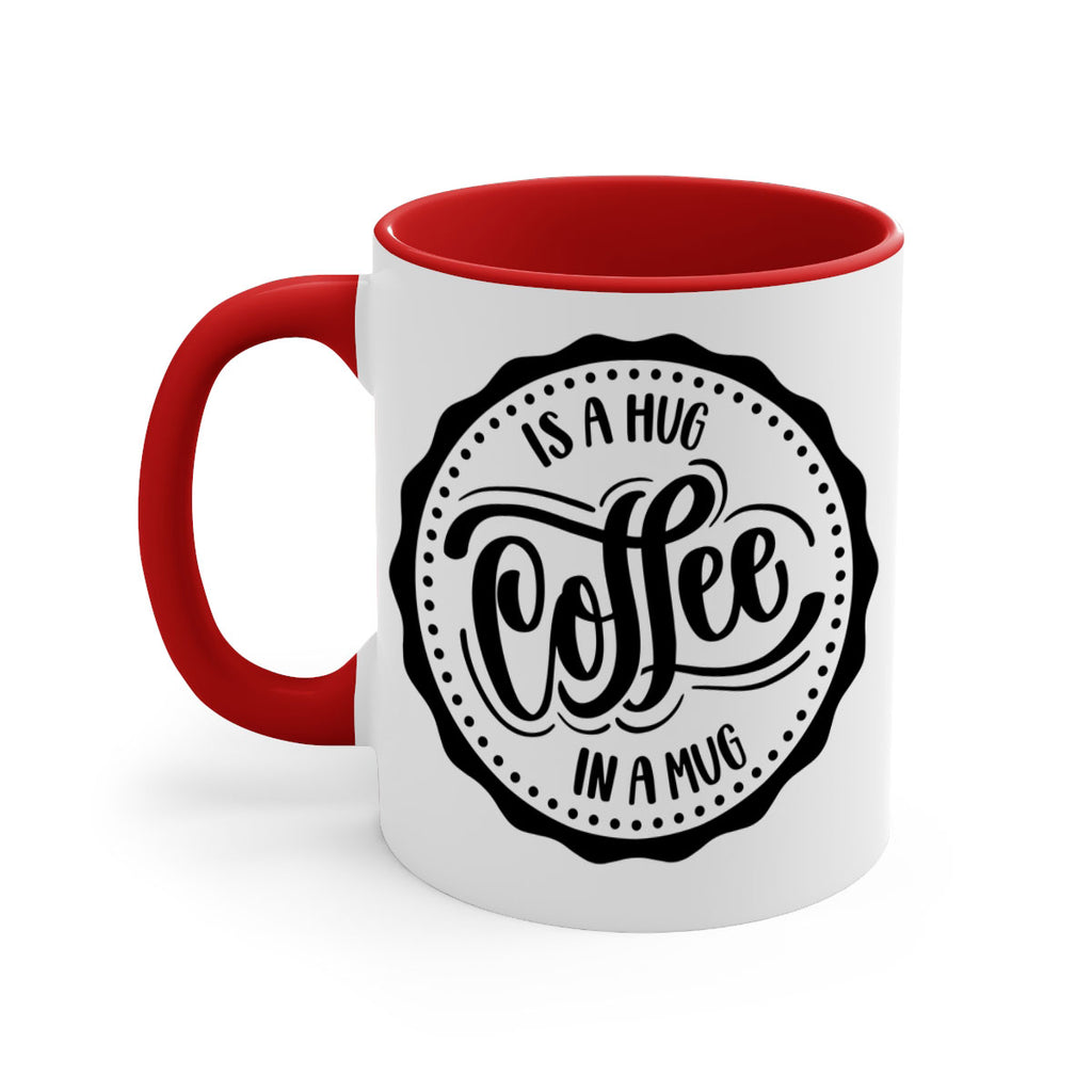 coffee is a hug in a mug 159#- coffee-Mug / Coffee Cup