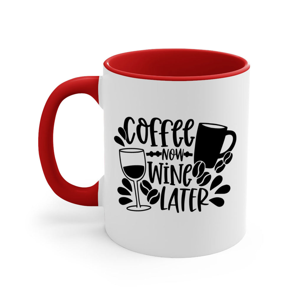 coffee now wine later 143#- coffee-Mug / Coffee Cup