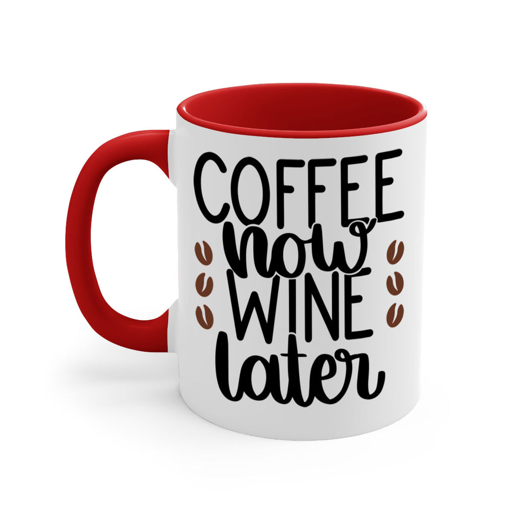 coffee now wine later 144#- coffee-Mug / Coffee Cup