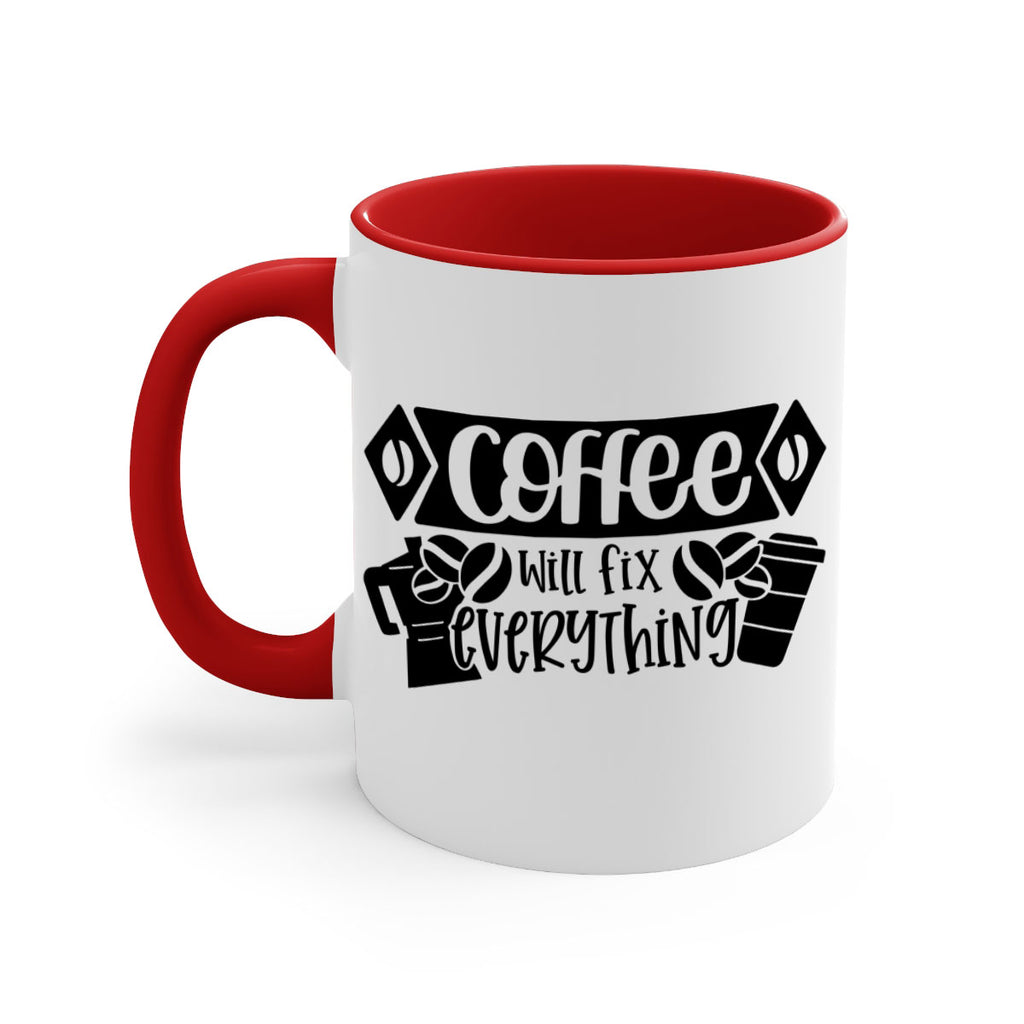 coffee will fix everything 136#- coffee-Mug / Coffee Cup