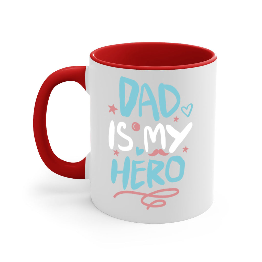 dad is my hero 106#- fathers day-Mug / Coffee Cup