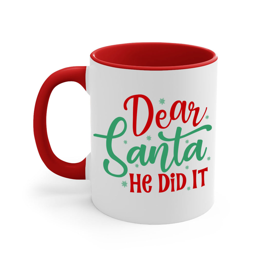 dear santa he did it style 156#- christmas-Mug / Coffee Cup