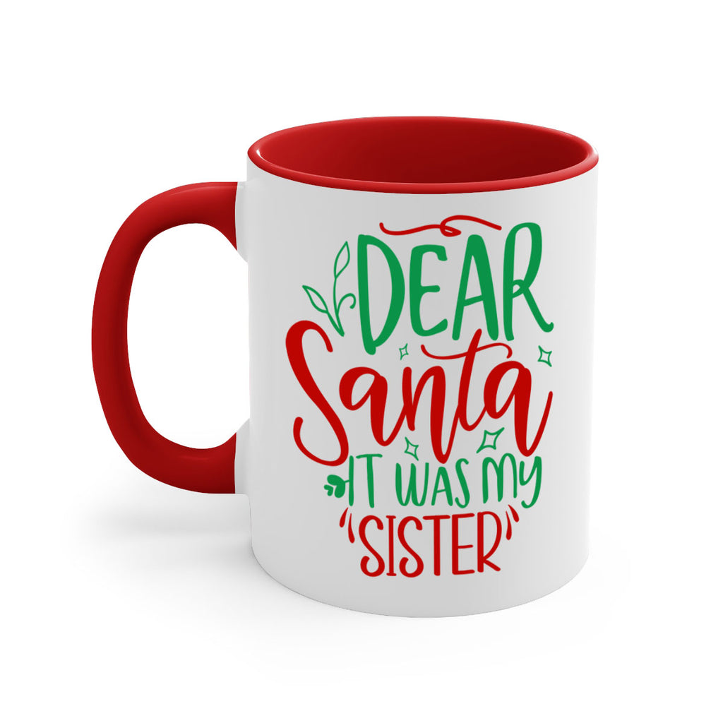 dear santa it was my sister style 169#- christmas-Mug / Coffee Cup