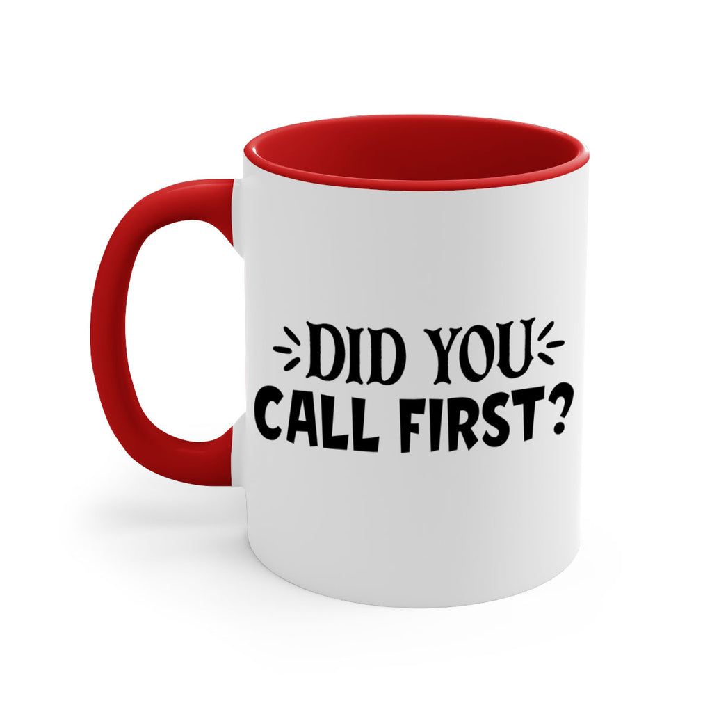 did you call first 75#- home-Mug / Coffee Cup