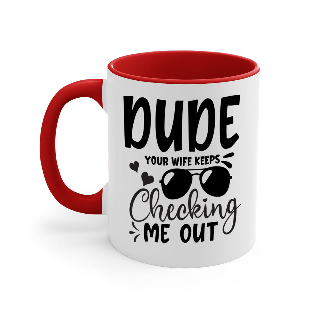 dude your wife keeps cheeking me out Style 266#- baby2-Mug / Coffee Cup