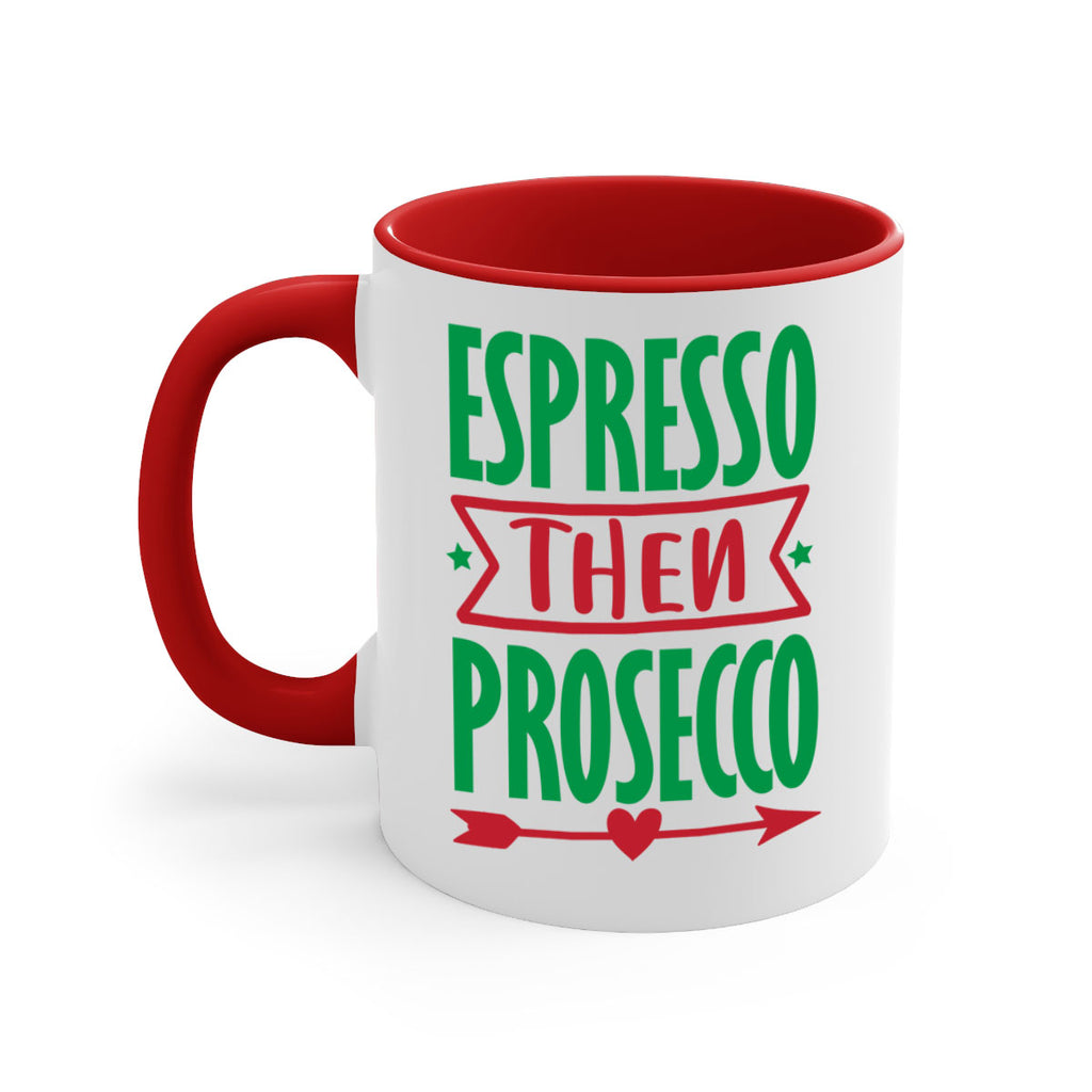 espresso then prosecco style 197#- christmas-Mug / Coffee Cup