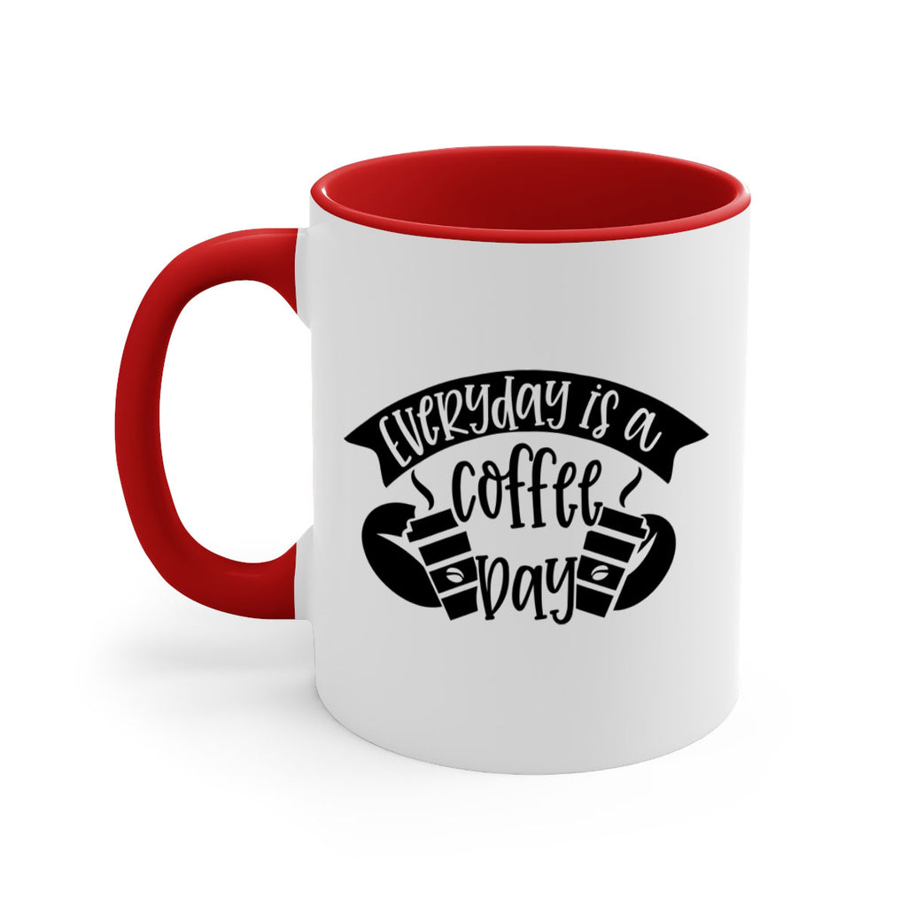 everyday is a coffee day 124#- coffee-Mug / Coffee Cup