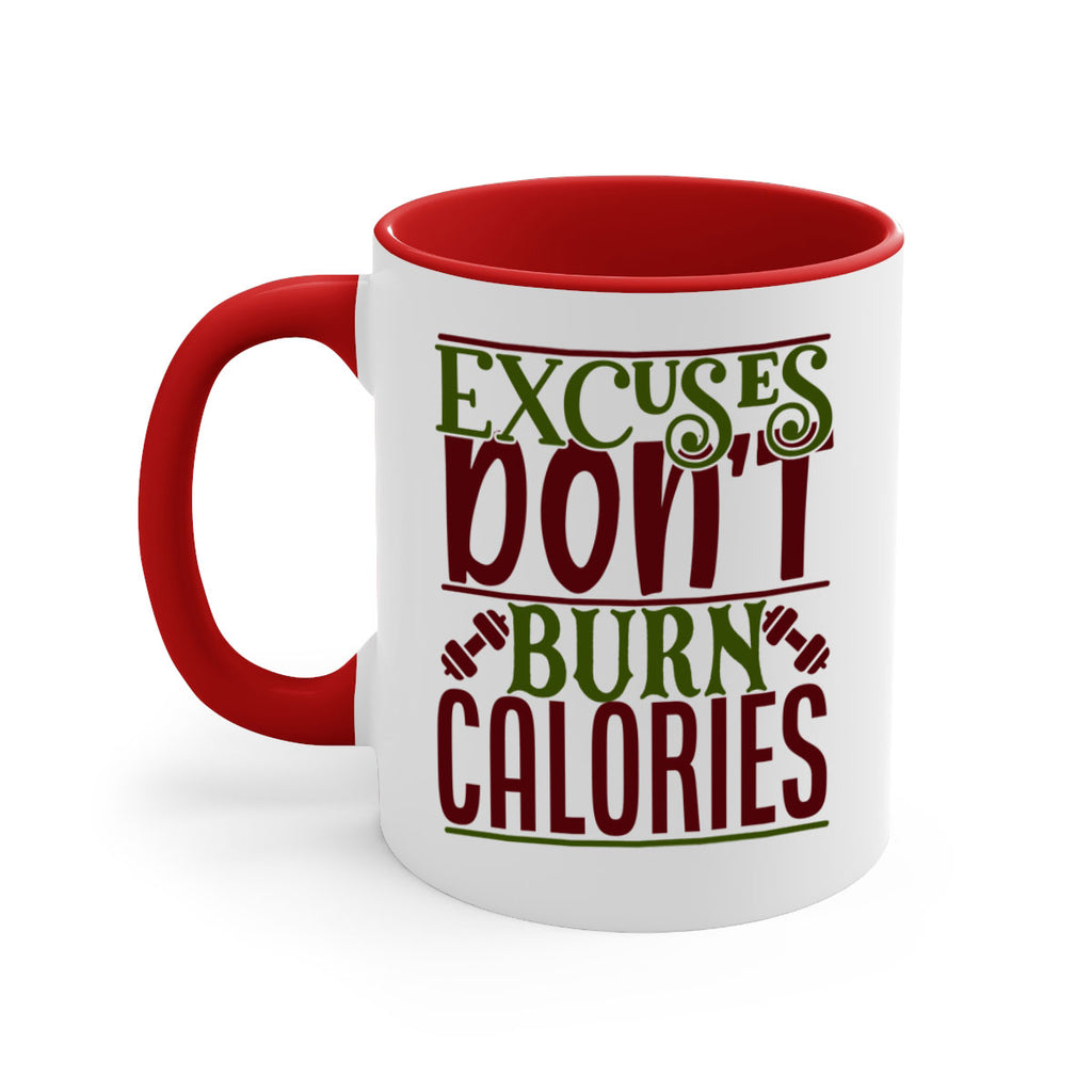 excuses dont burn calories 46#- gym-Mug / Coffee Cup