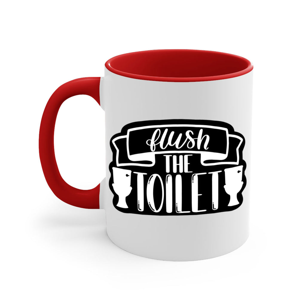 flush the toilet 40#- bathroom-Mug / Coffee Cup