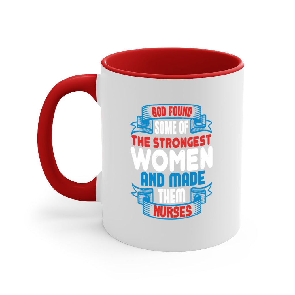 god found the strongest Style 398#- nurse-Mug / Coffee Cup