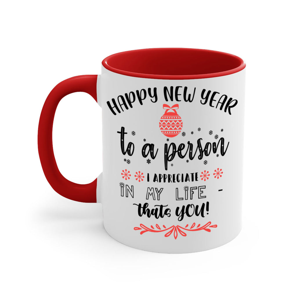 happy new year to a person i appreciate in my life thats you! style 270#- christmas-Mug / Coffee Cup