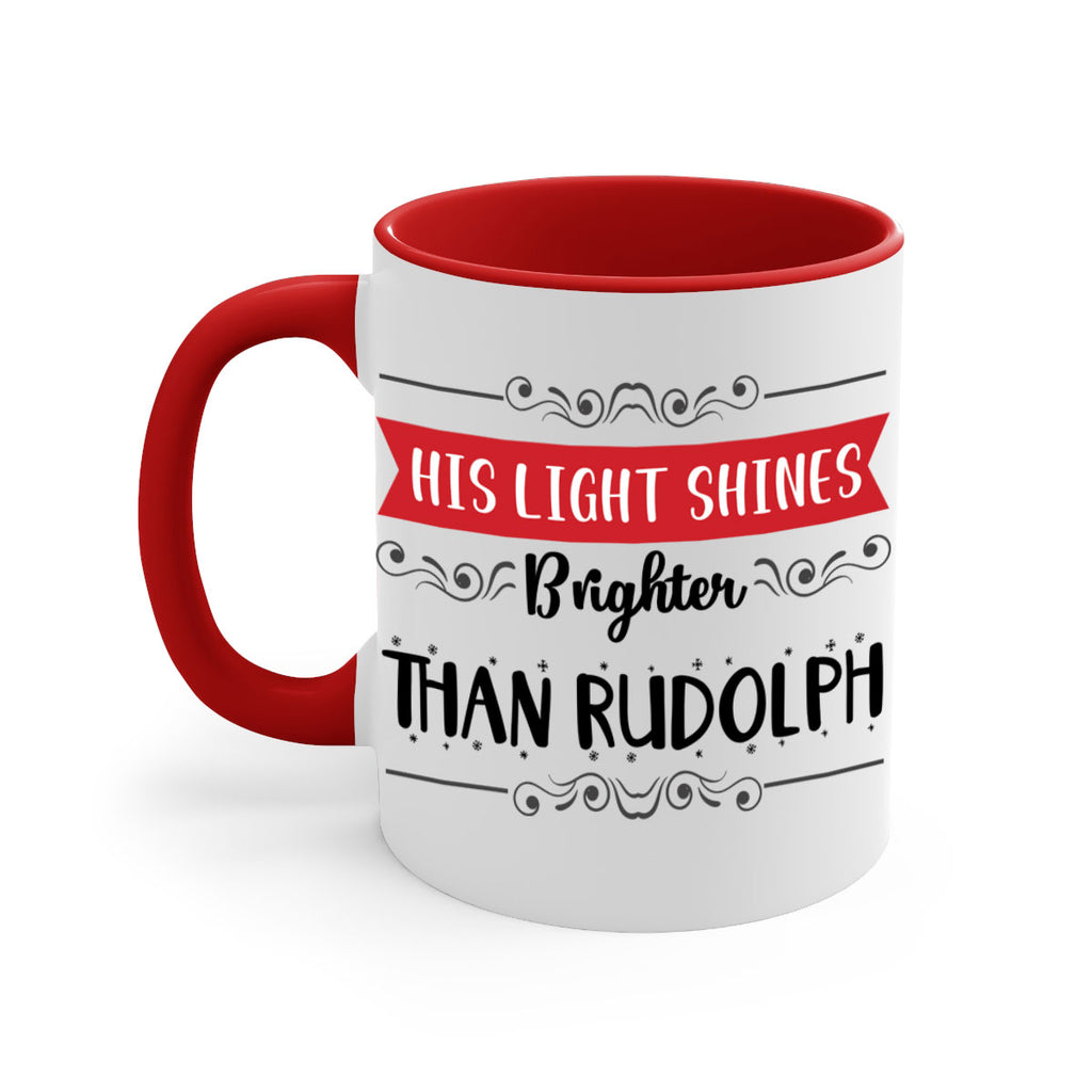 his light shines brighter than rudolph style 289#- christmas-Mug / Coffee Cup