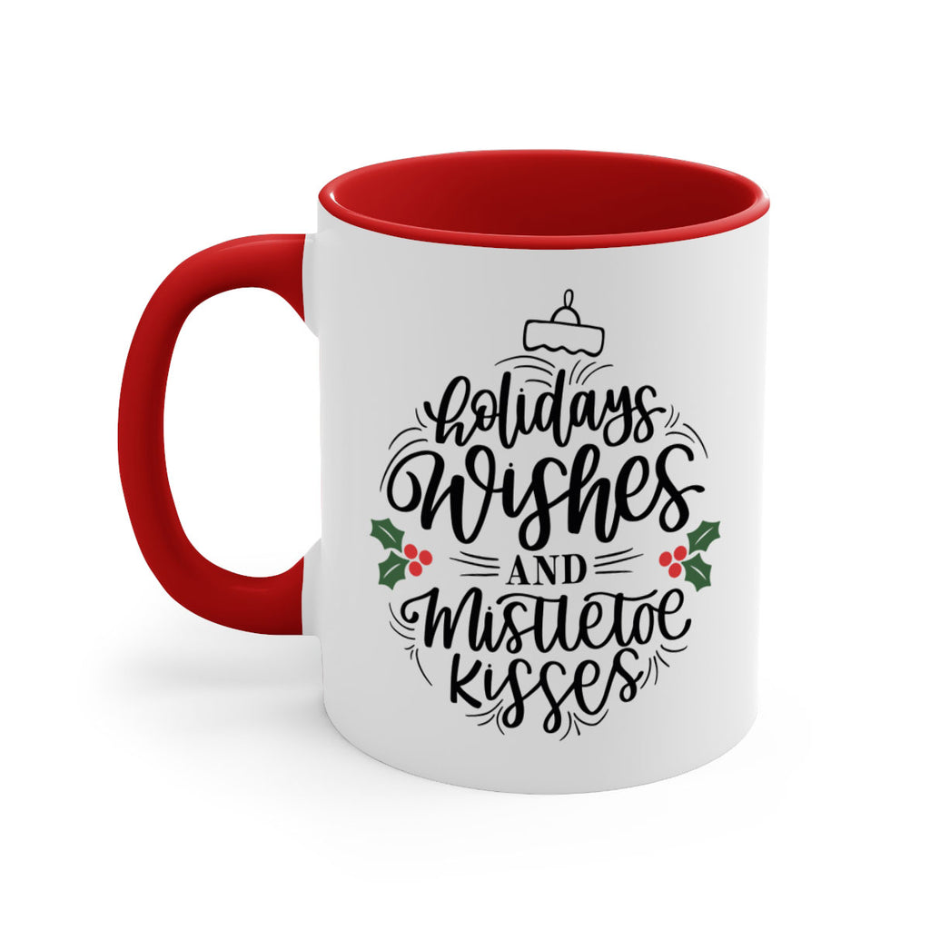 holidays wishes and mistletoe kisses 139#- christmas-Mug / Coffee Cup