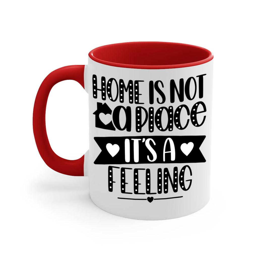 home is not a place is a feeling 16#- home-Mug / Coffee Cup