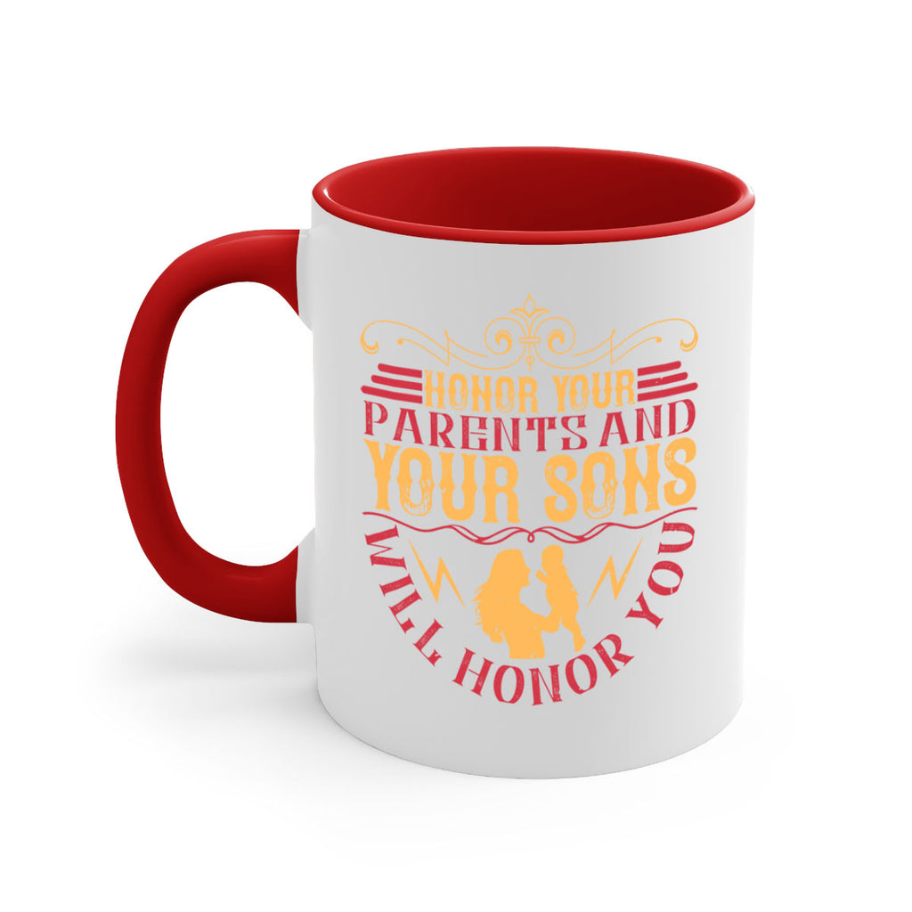 honor your parents and your sons will honor you 47#- parents day-Mug / Coffee Cup
