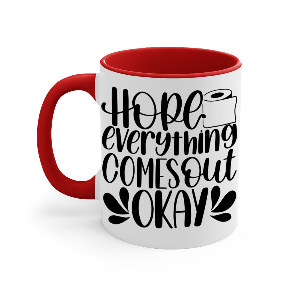 hope everything comes 31#- bathroom-Mug / Coffee Cup