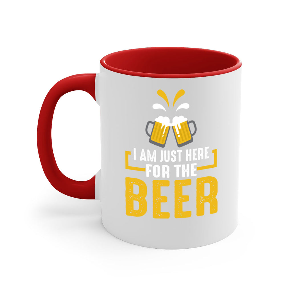 i am just here for the beer 113#- beer-Mug / Coffee Cup