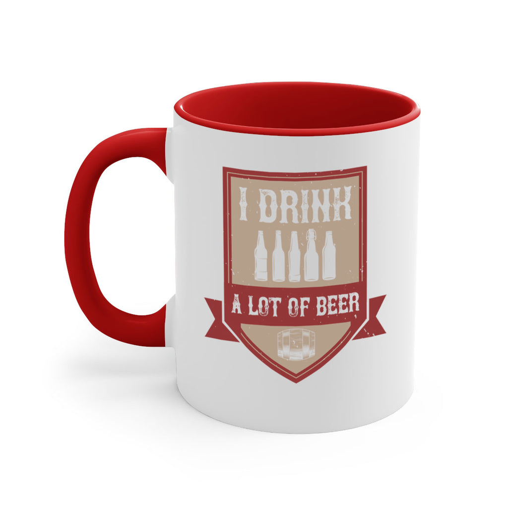 i drink a lot of beer 81#- beer-Mug / Coffee Cup