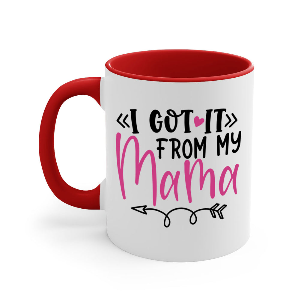 i got it from my mama Style 253#- baby2-Mug / Coffee Cup