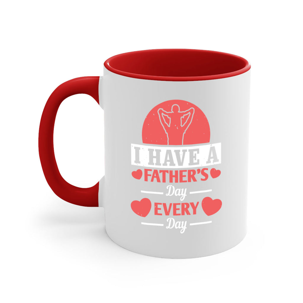 i have a fathers day every day 248#- fathers day-Mug / Coffee Cup