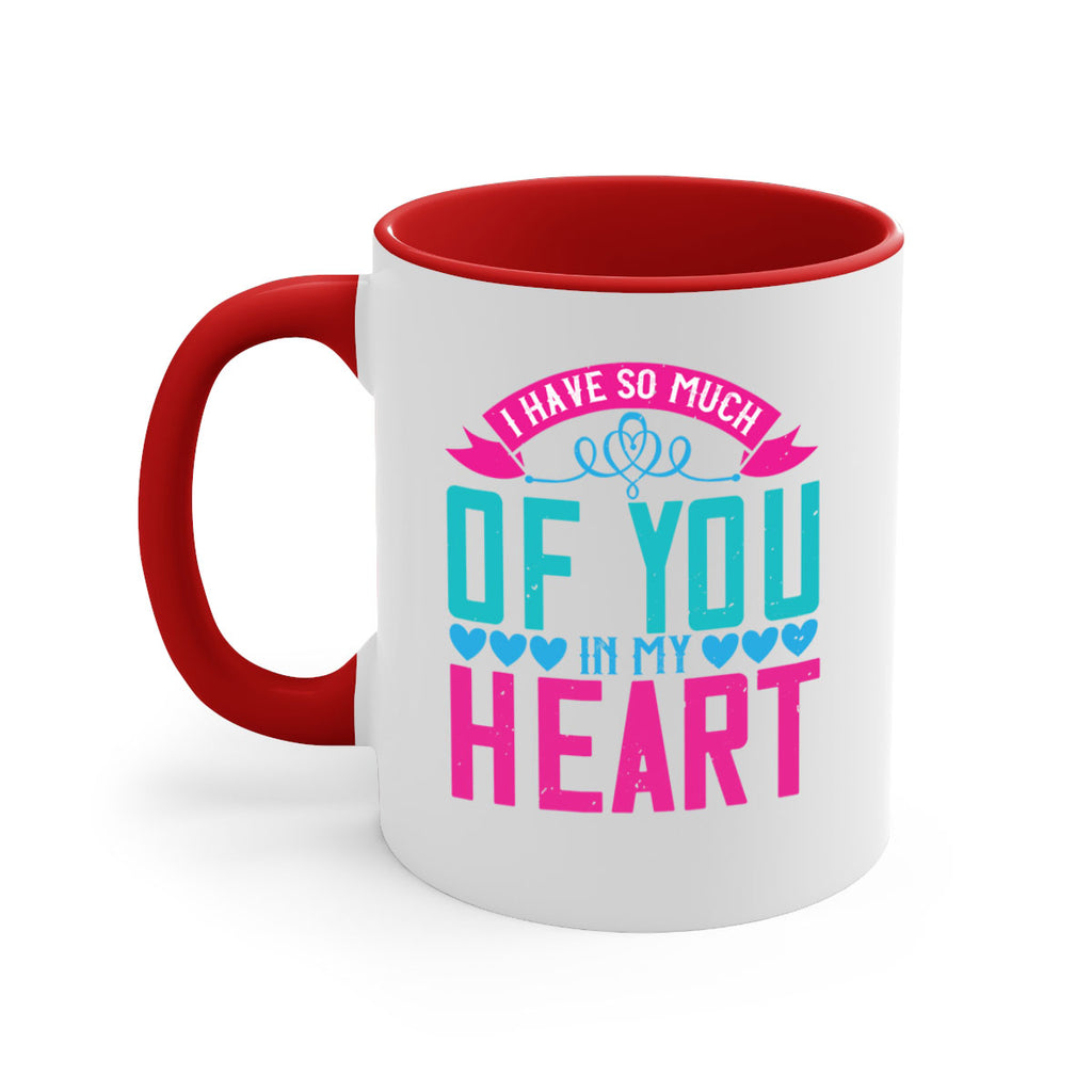 i have so much of you in my heart 161#- mom-Mug / Coffee Cup