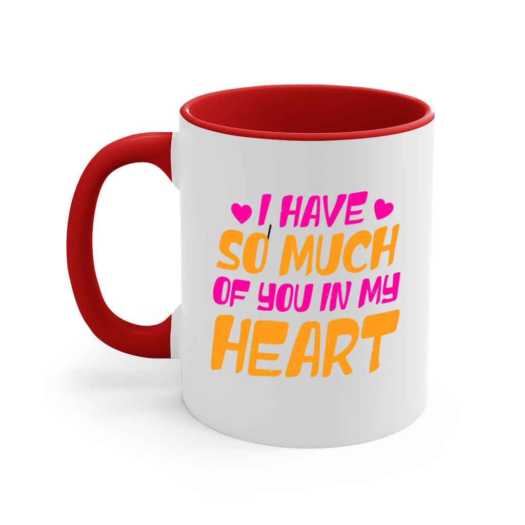 i have so much of you in my heart 68#- mothers day-Mug / Coffee Cup